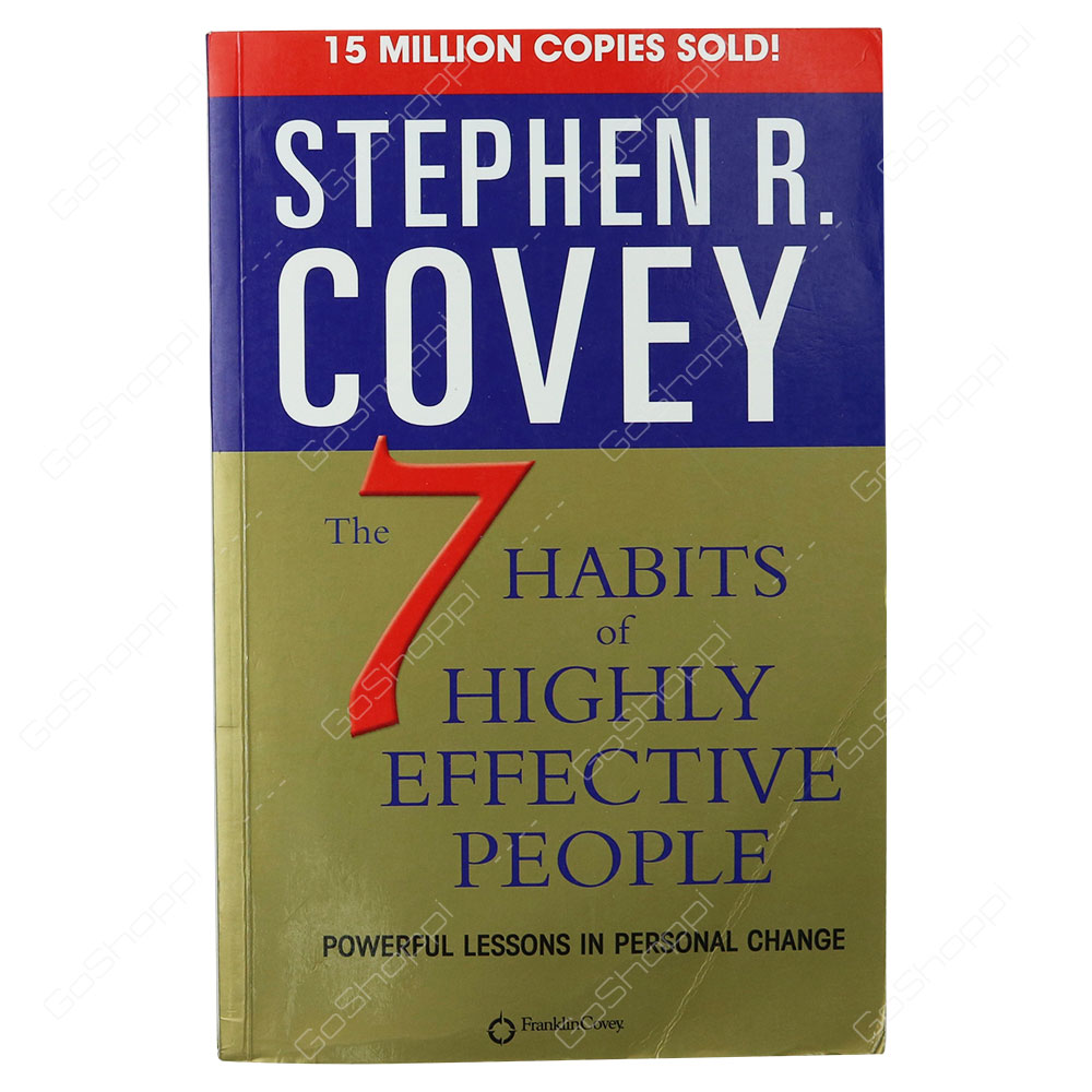 7 Habits Of Highly Effective People By Stephen R. Covey