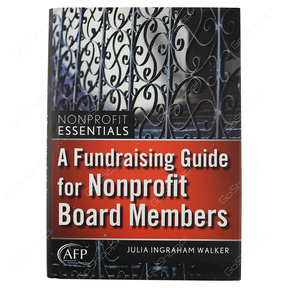 A Fundraising Guide For Nonprofit Board Members By Julia Ingraham Walker