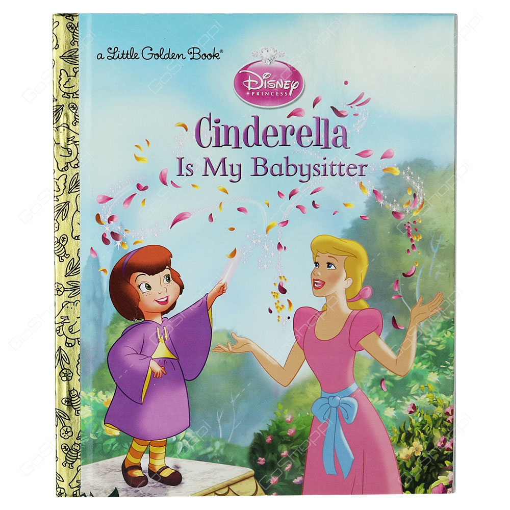 A Little Golden Book Disney Princess - Cinderella Is My Babysitter By Andrea Posner-Sanchez