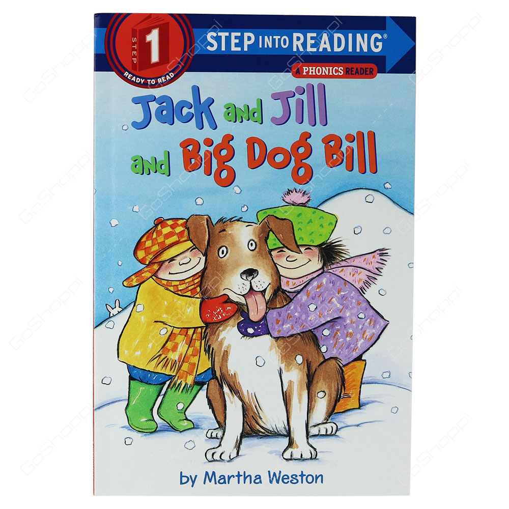 A Phonics Reader - Jack And Jill And Big Dog Bill By Martha Weston