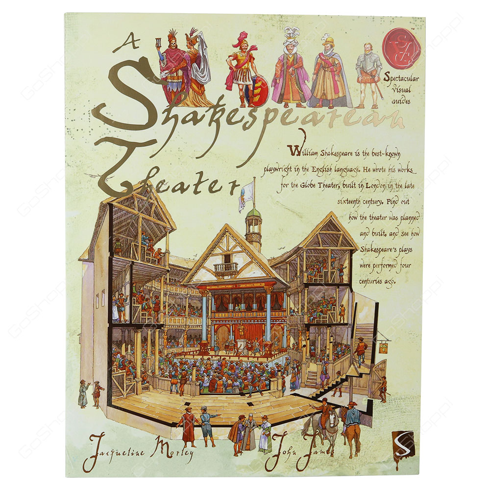 A Shakespearean Theater By Jacqueline Morley