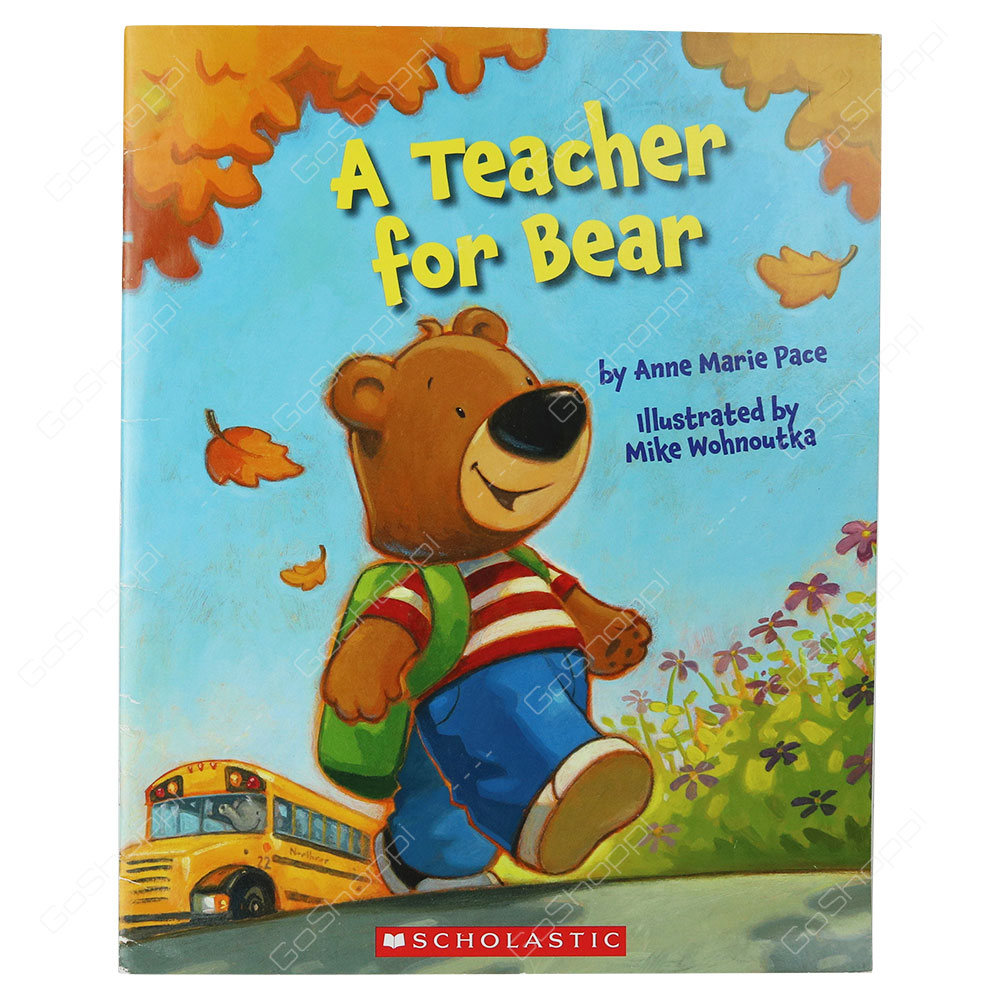 A Teacher For Bear By Anne Marie Pace