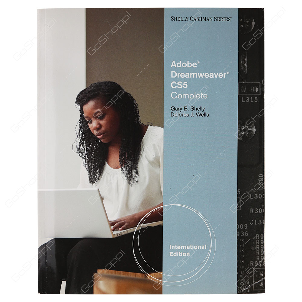 Adobe Dreamweaver CS5 Complete International Edition By Gary B. Shelly