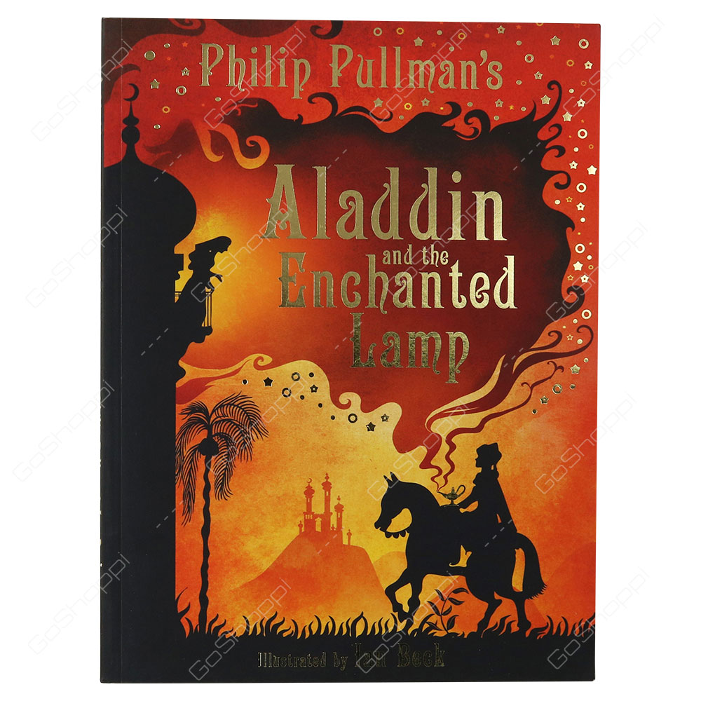 Aladdin And The Enchanted Lamp By Philip Pullman