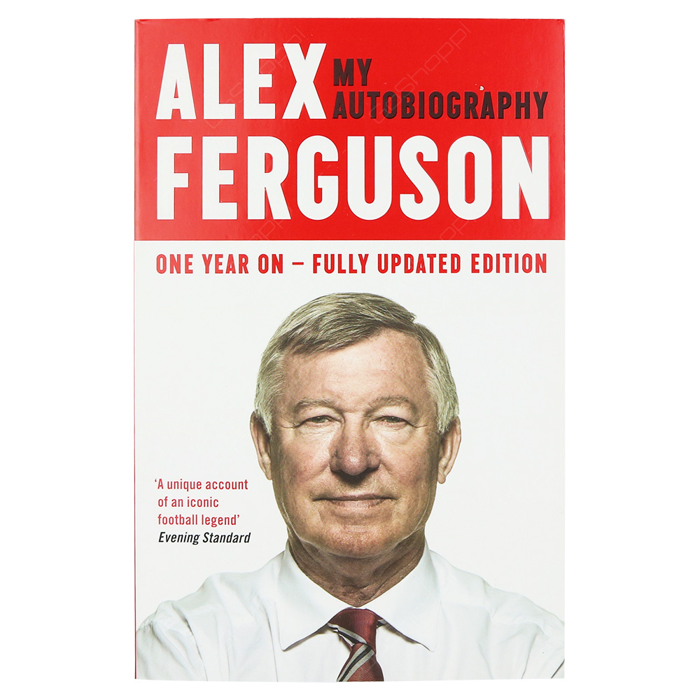 Alex Ferguson My Autobiography