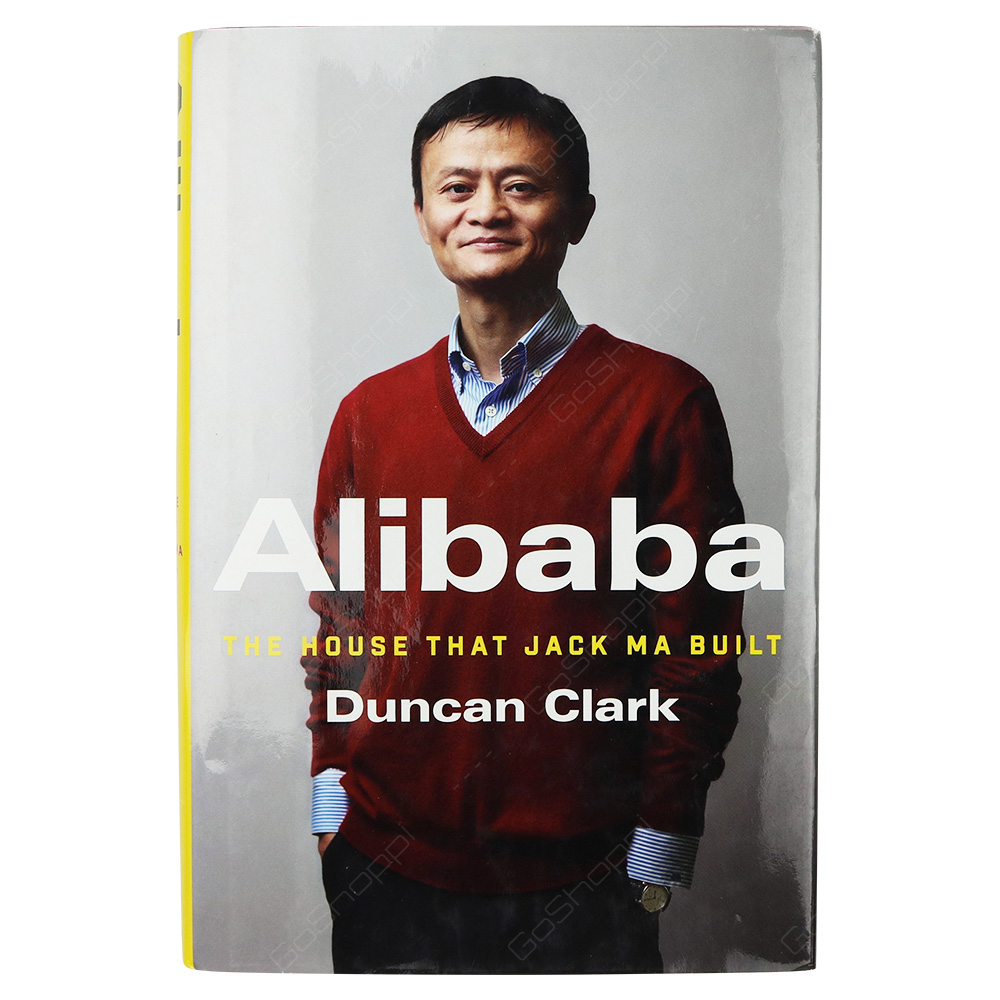 Alibaba - The House That Jack Ma Built
