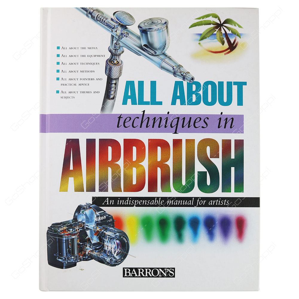 All About Techniques In Airbrush By Parramon