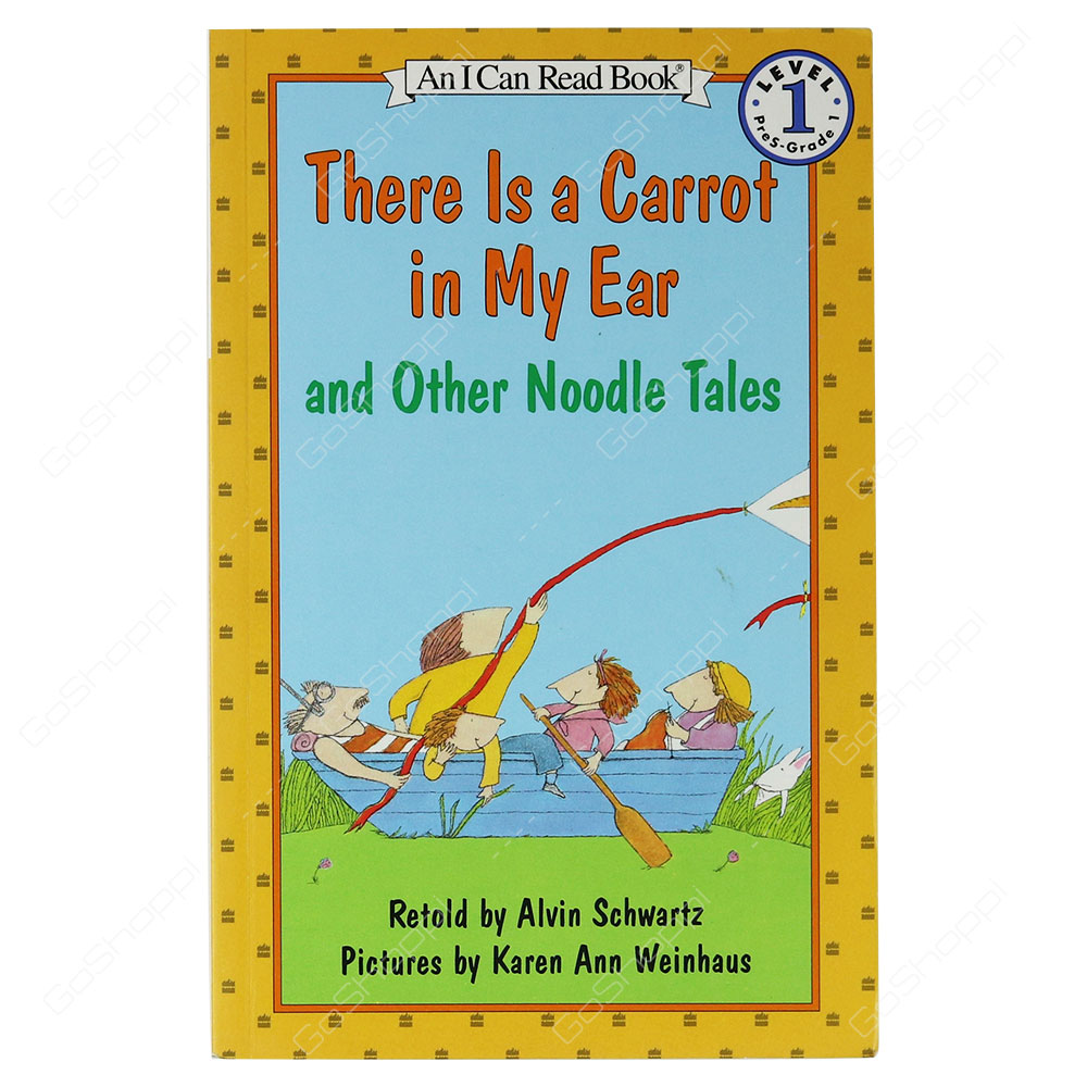 An I Can Read Book Level 1 - There Is A Carrot In My Ear And Other Noodle Tales By Alvin Schwartz