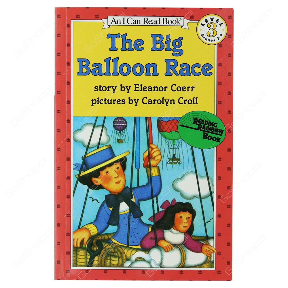 An I Can Read Book Level 3 - The Big Balloon Race By Eleanor Coerr