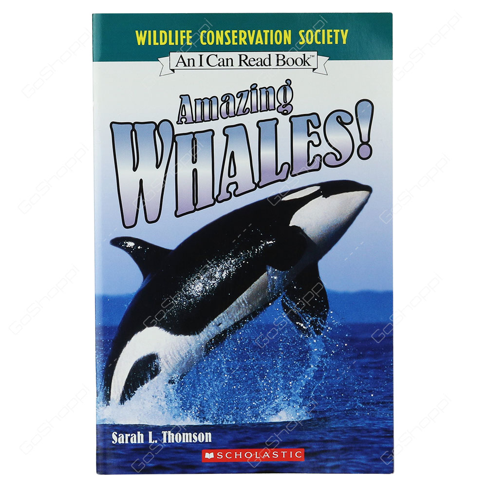 An I Can Read! - Wildlife Conservation Society Amazing Whales! By Sarah L.Thomson