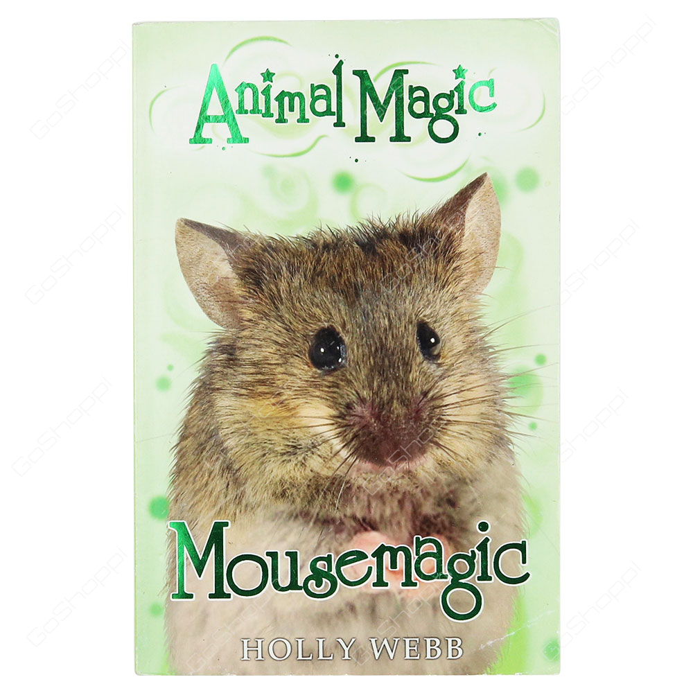 Animal Magic - Mousemagic By Holly Webb