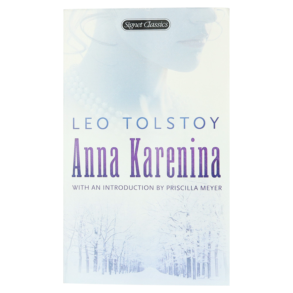 Anna Karenina By Leo Tolstoy - Signet Classics