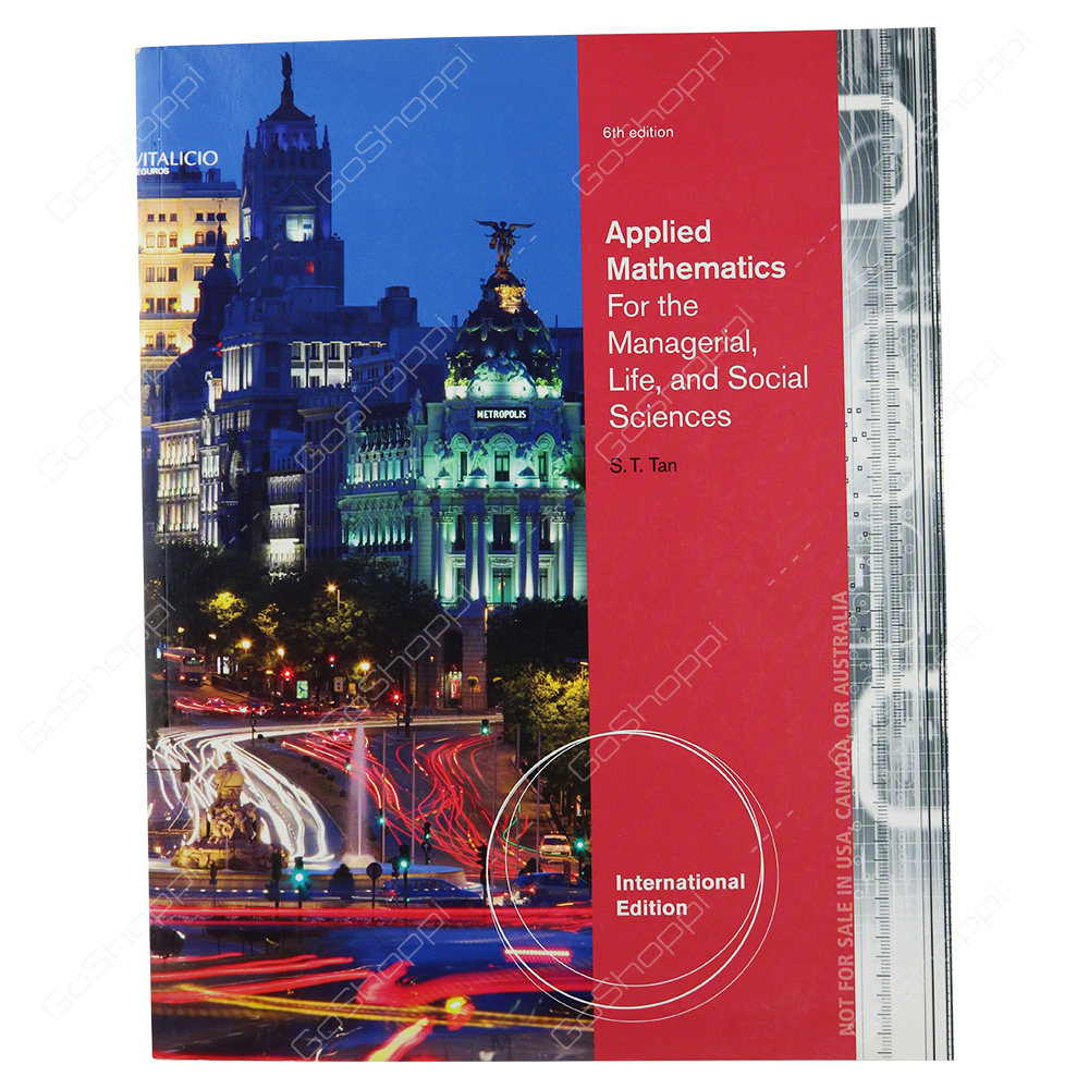 Applied Mathematics For The Managerial, Life, And Social Sciences, International Edition By Soo Tan