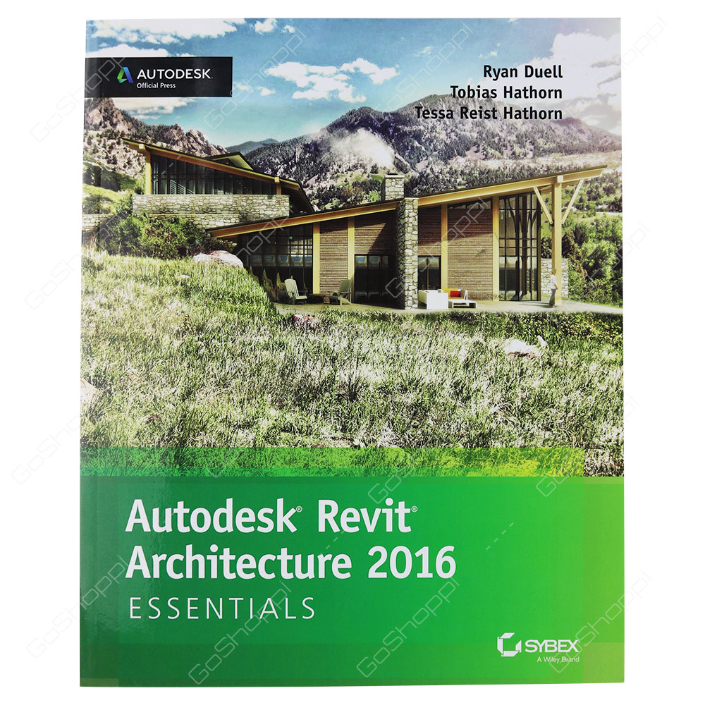 Autodesk Revit Architecture 2016 Essentials By Ryan Duell