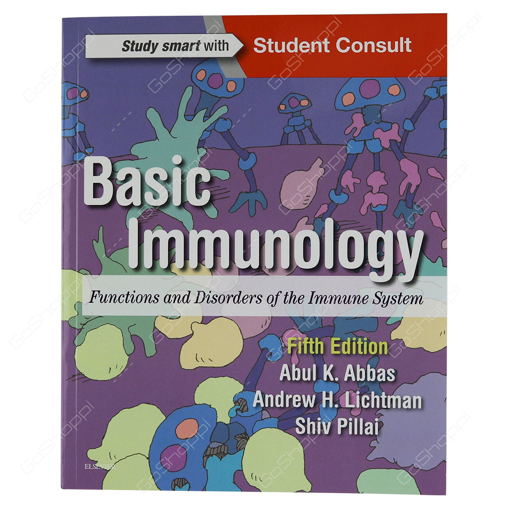 Basic Immunology Functions And Disorders Of The Immune System By Abul K. Abbas