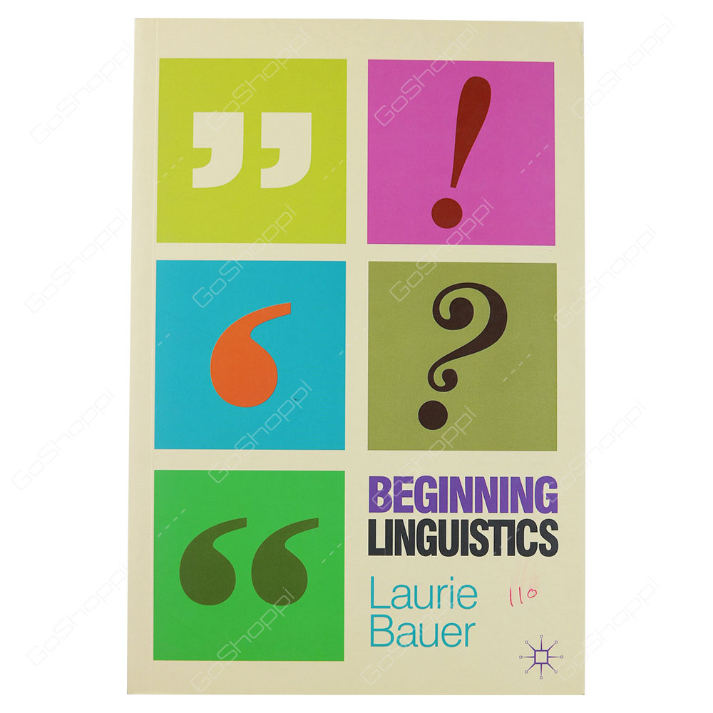 Beginning Linguistics By Laurie Bauer