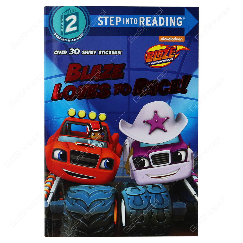 Blaze And The Monster Machines - Blaze Loves To Race! By Mary Tillworth