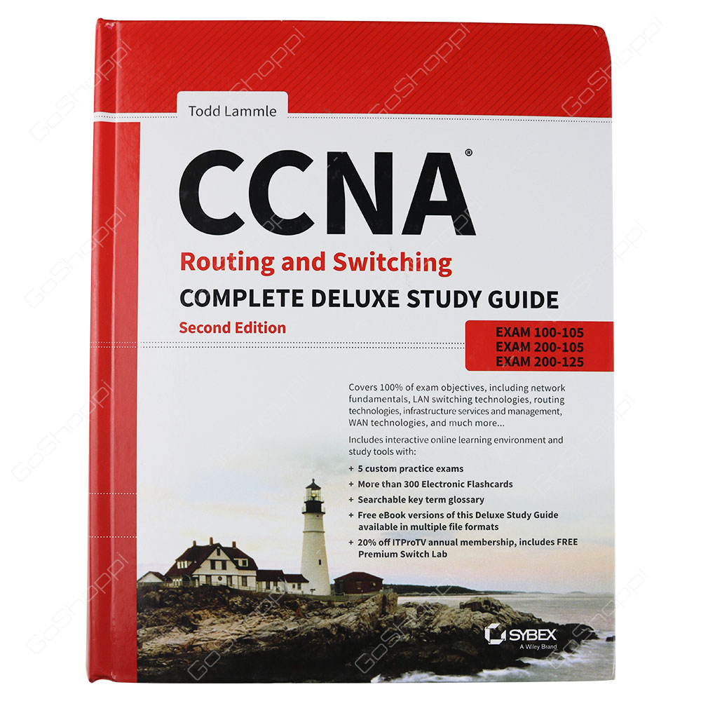 CCNA Routing and Switching Complete Deluxe Study Guide 2nd Edition By Todd Lammle