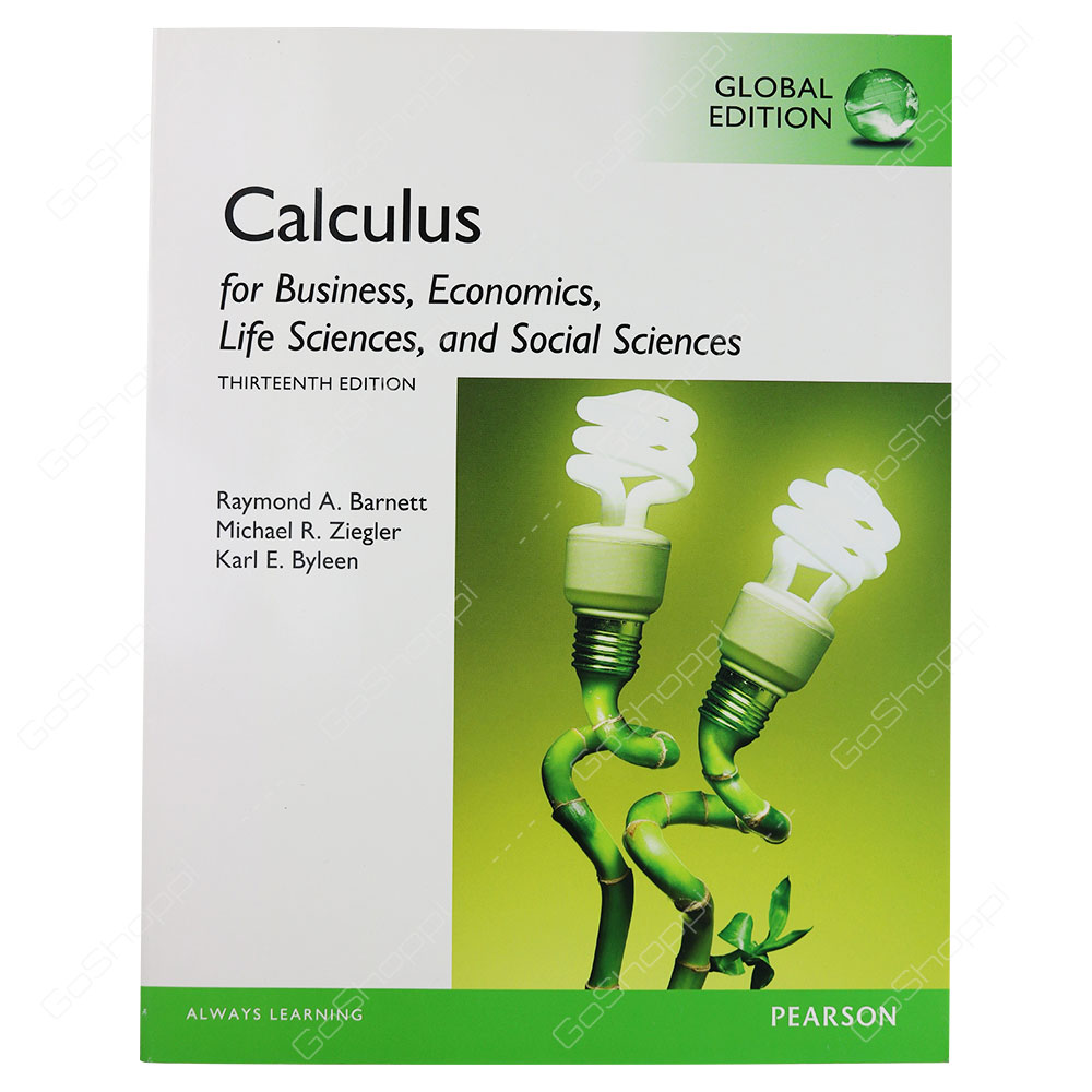 Calculus For Business, Economics, Life Sciences And Social Sciences 13th Edition By Raymond A. Barnett