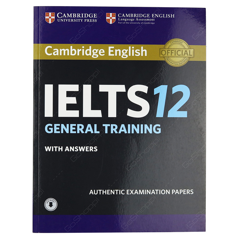 Cambridge IELTS 12 General Training Student