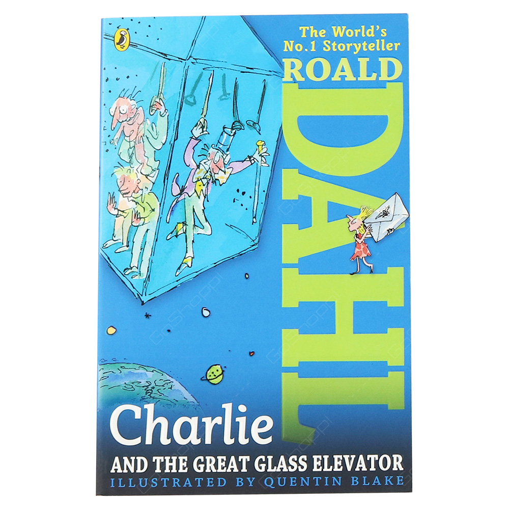 Charlie And The Great Glass Elevator - Roald Dahl