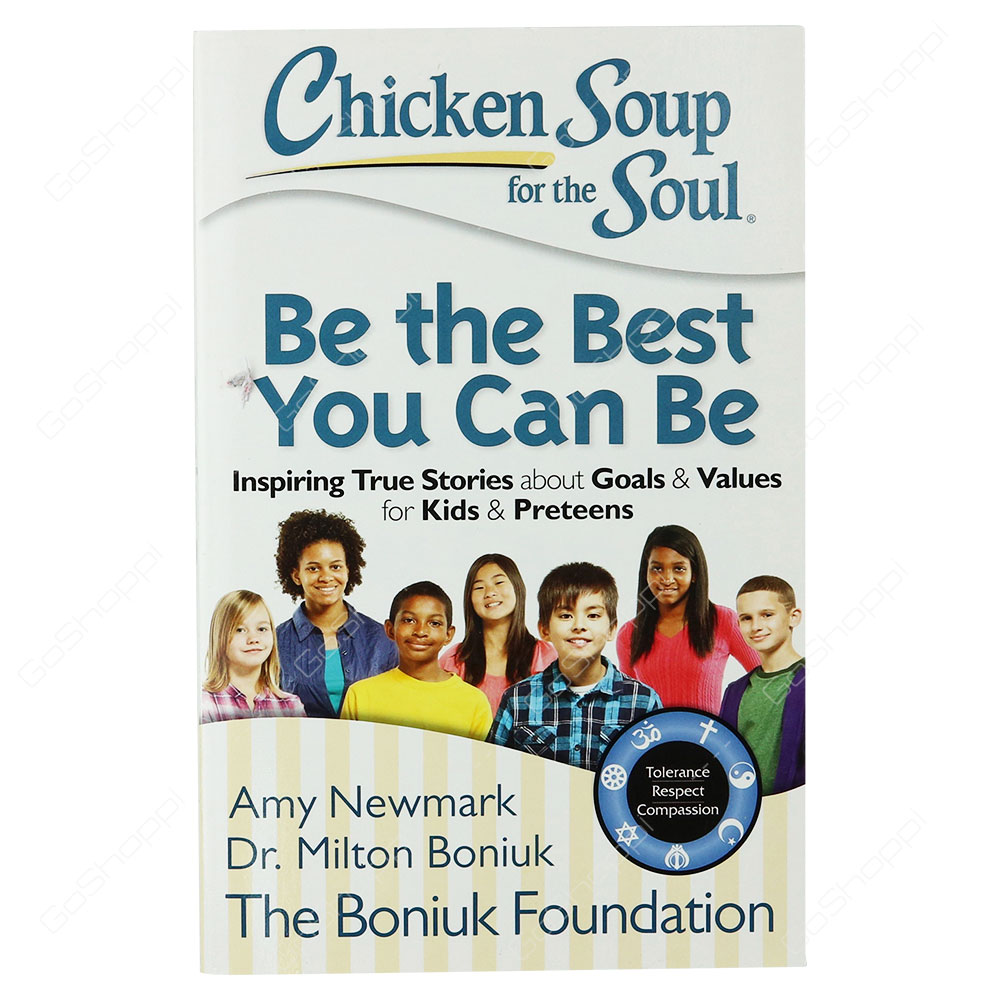 Chicken Soup For The Soul - Be The Best You Can Be By Milton Boniuk