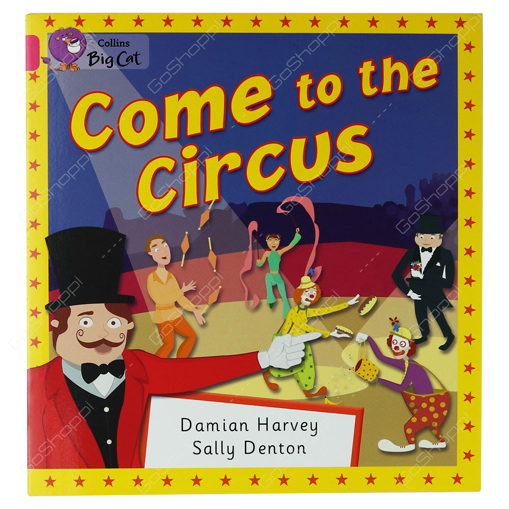 Collins Big Cat - Come To The Circus By Damien Harvey