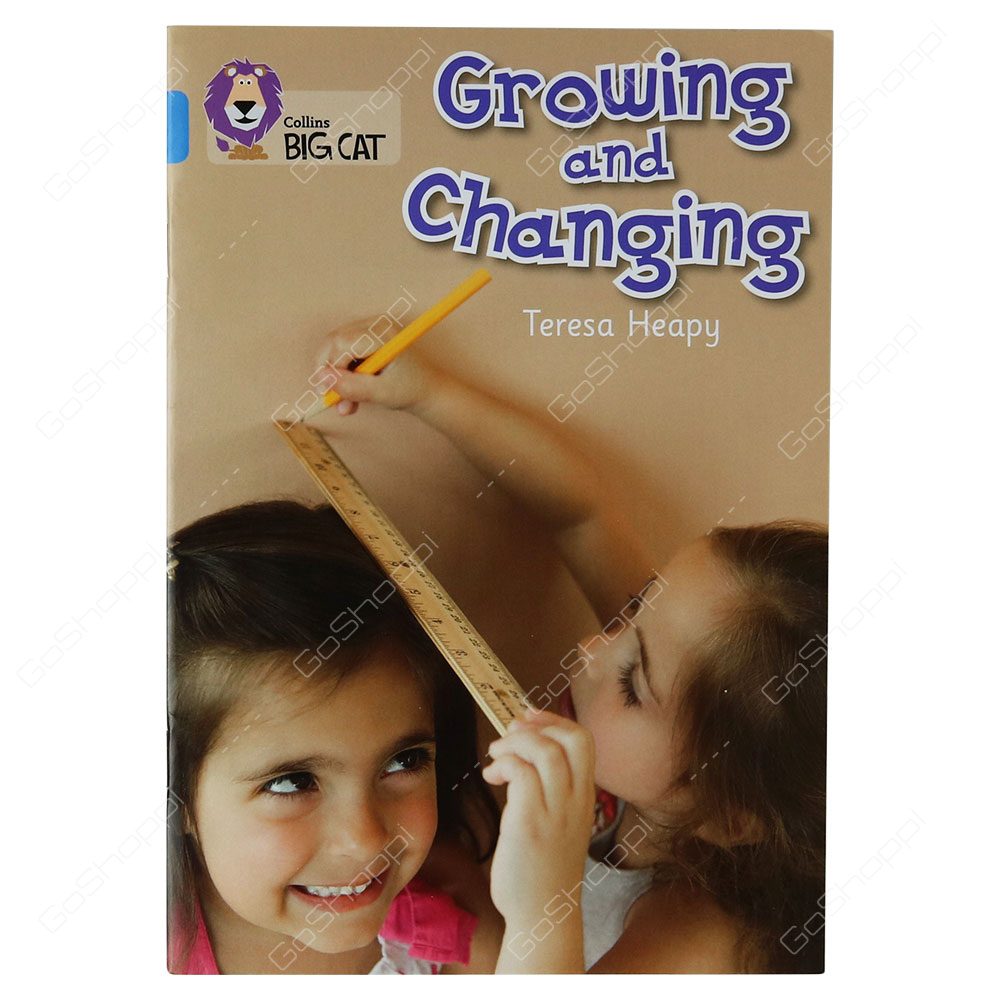 Collins Big Cat - Growing And Changing By Teresa Heapy