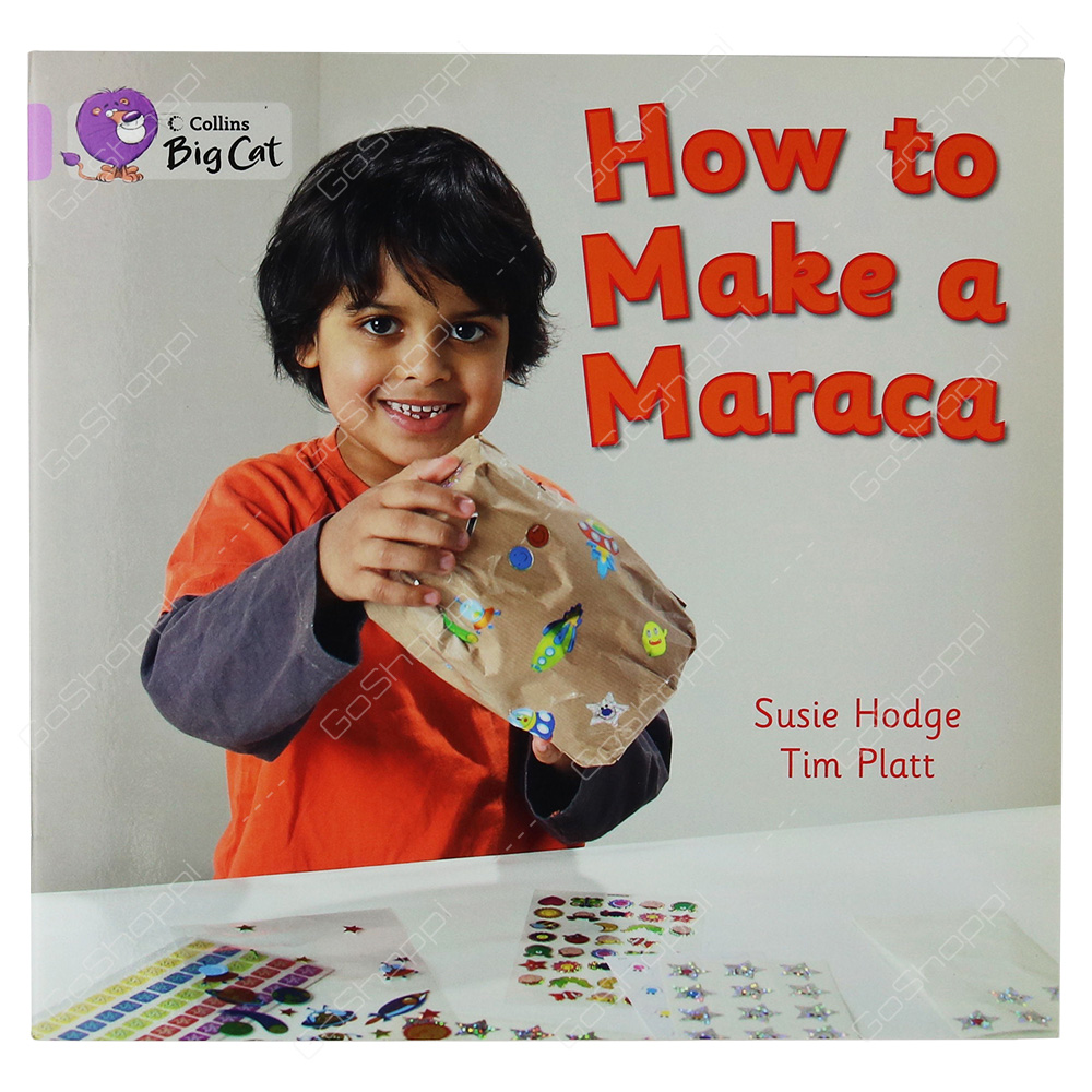 Collins Big Cat - How To Make A Maraca By Susie Hodge