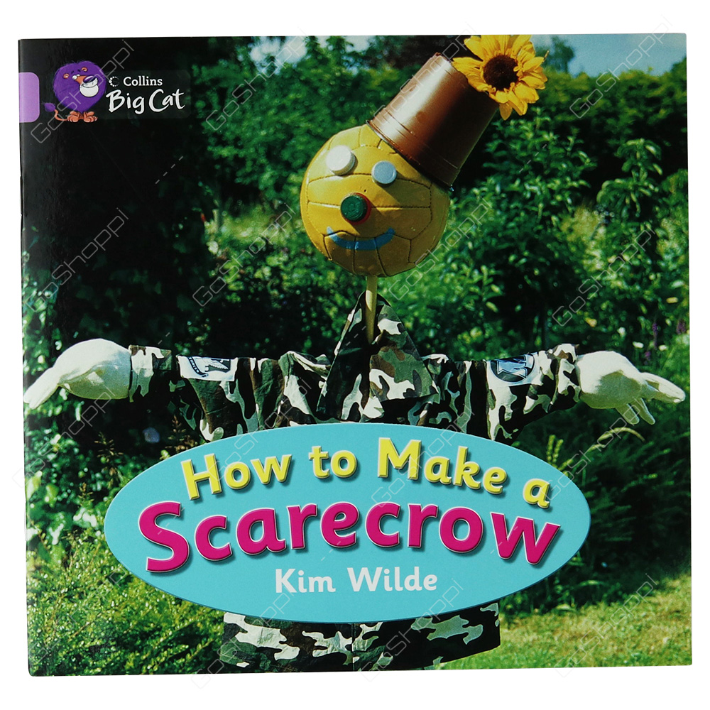 Collins Big Cat - How To Make A Scarecrow By Kim Wilde