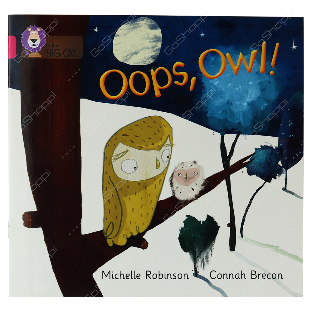 Collins Big Cat - Oops, Owl! By Michelle Robinson