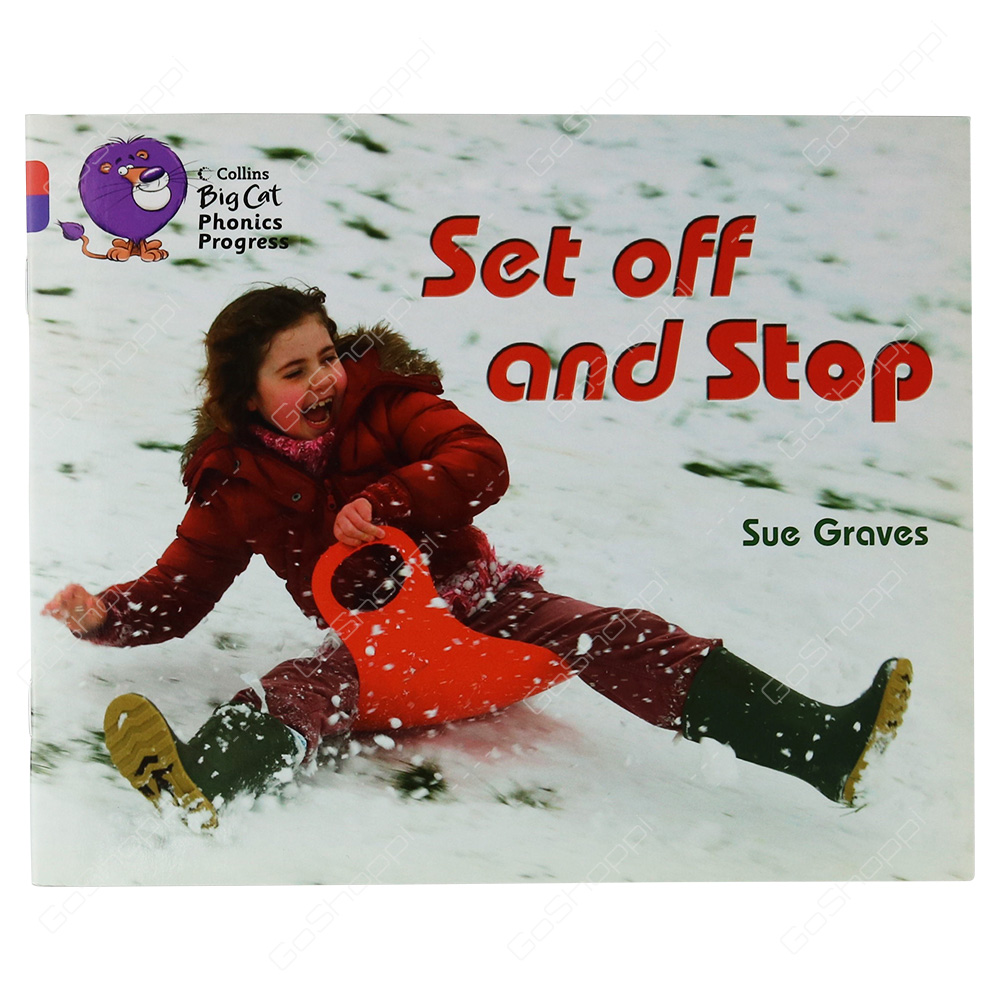 Collins Big Cat Phonics Progress - Set Off And Stop By Sue Graves