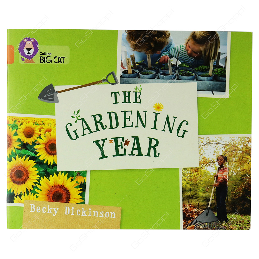 Collins Big Cat - The Gardening Year By Becky Dickinson