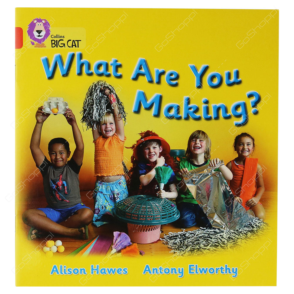 Collins Big Cat - What Are You Making? By Alison Hawes