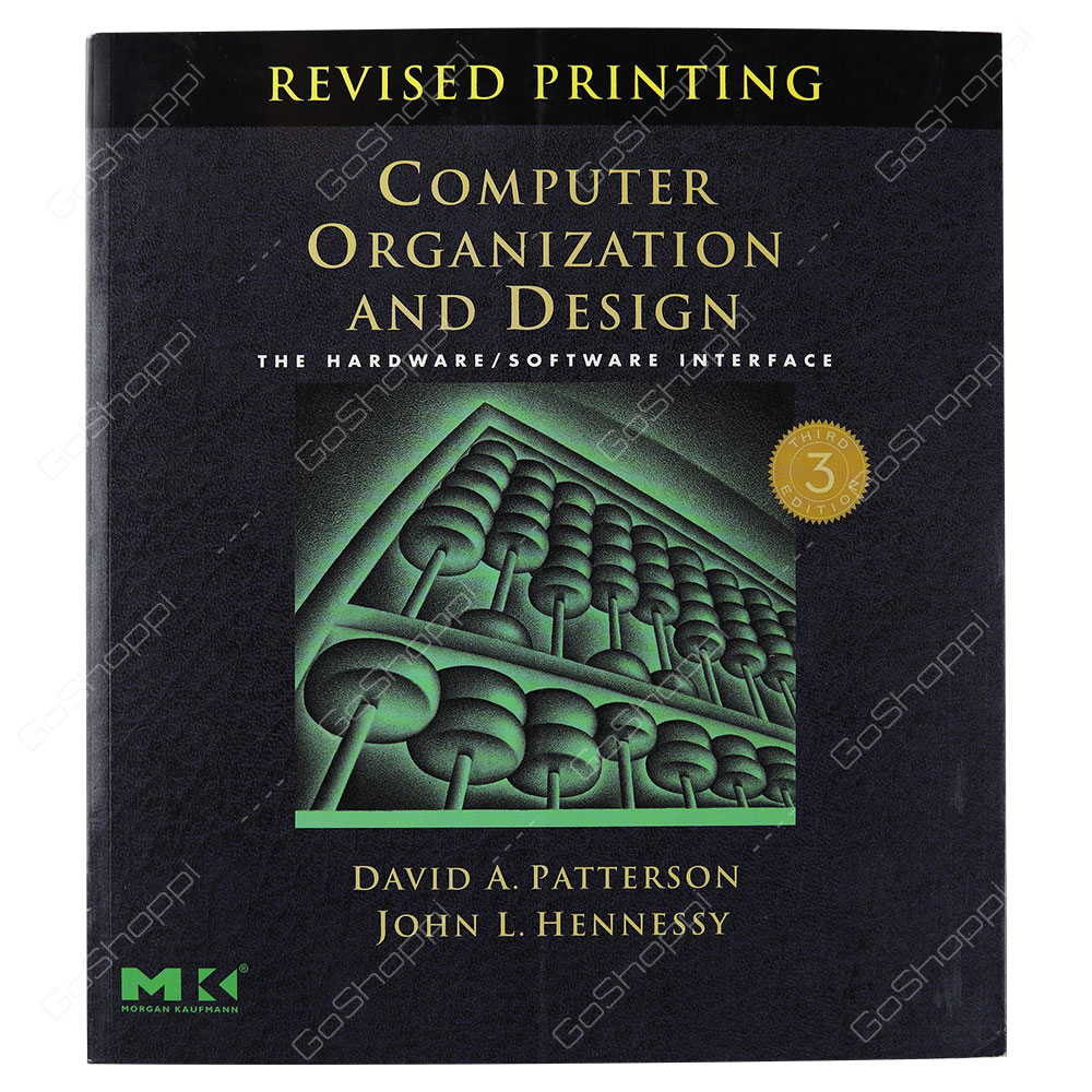 Computer Organization And Design The Hardware Software Interface Third Edition By David A Patterson Buy Online