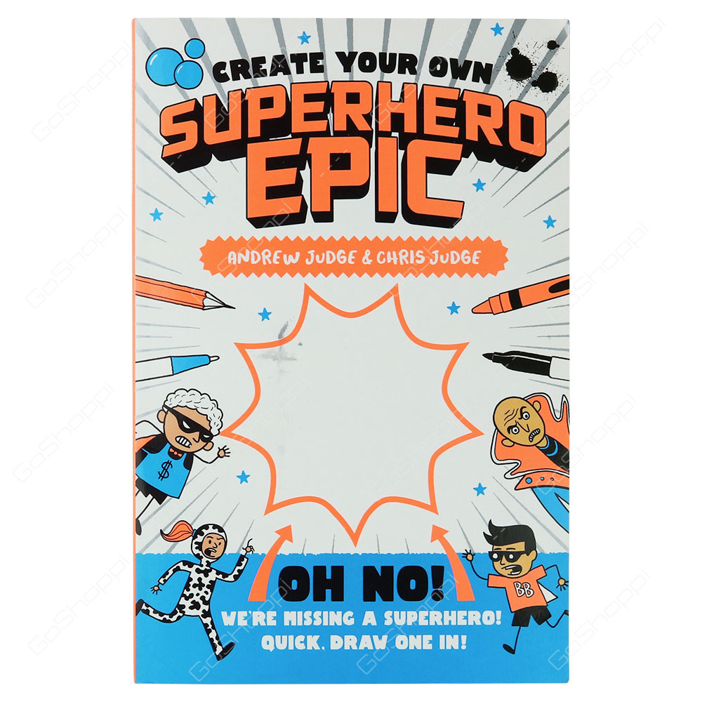 Create Your Own - Superhero Epic By Andrew Judge & Chris Judge