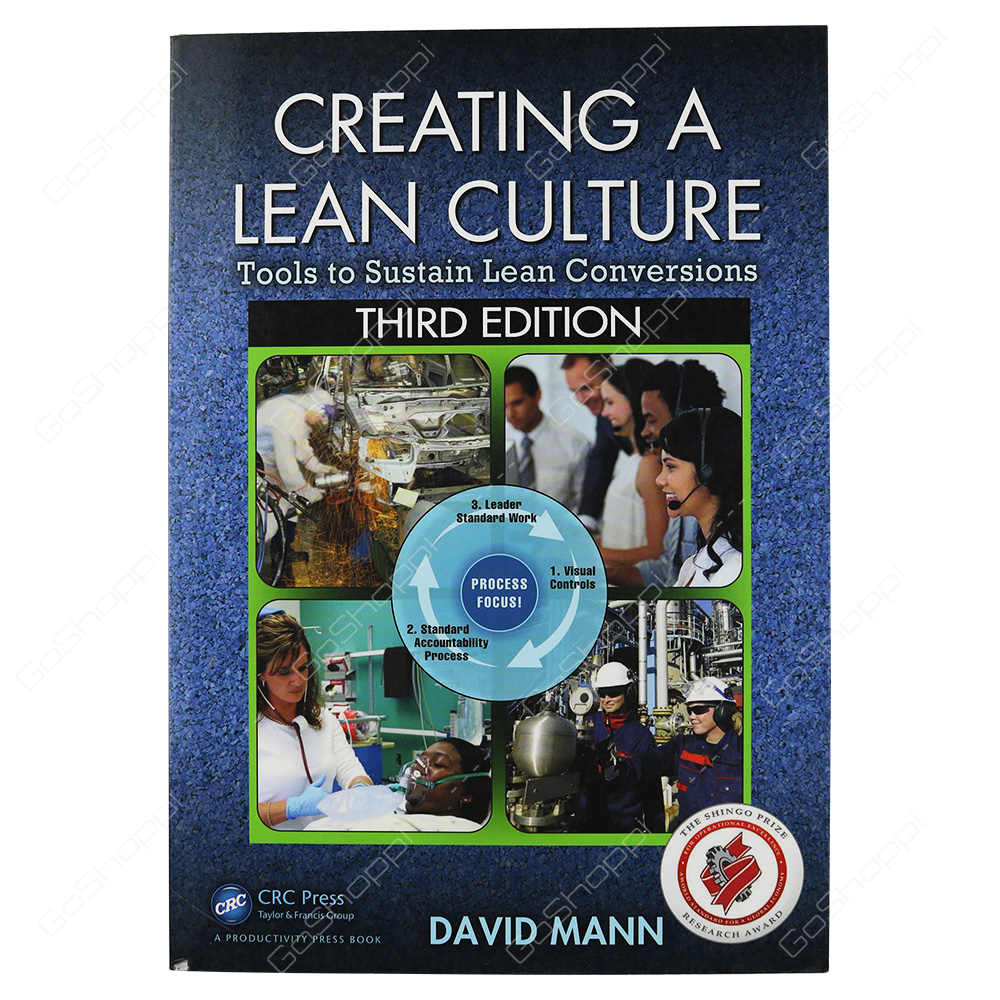 Creating A Lean Culture Tools To Sustain Lean Conversions, Third Edition By David Mann