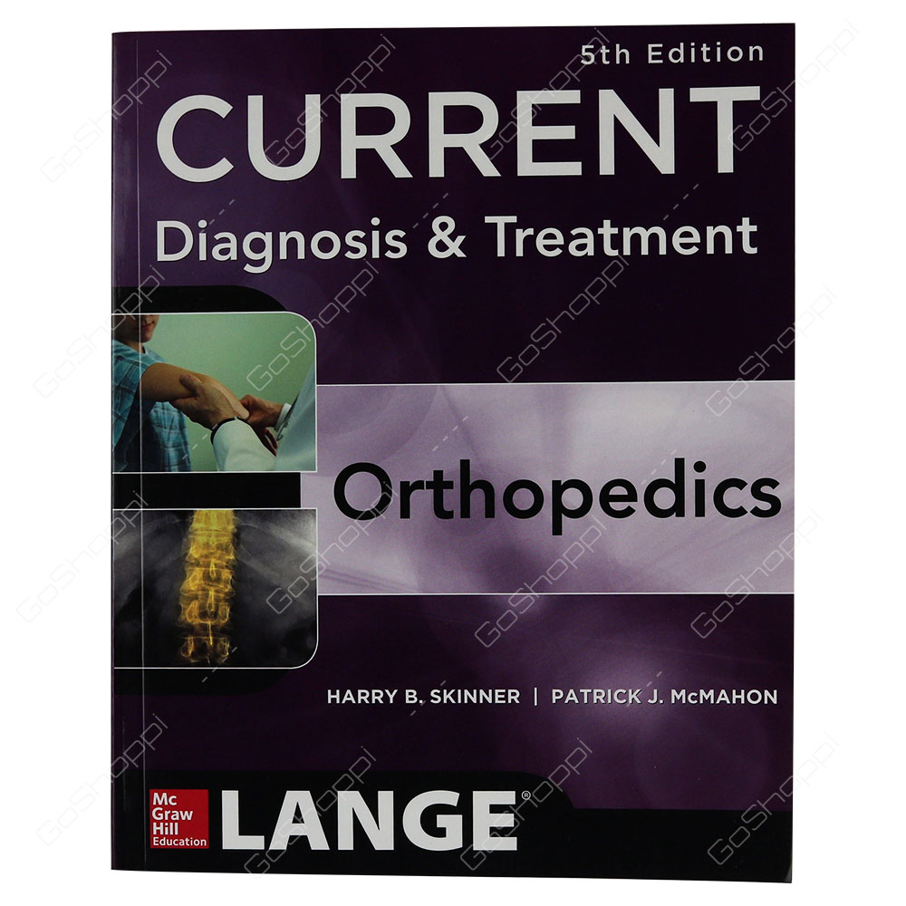 Current Diagnosis & Treatment In Orthopedics By Harry Skinner