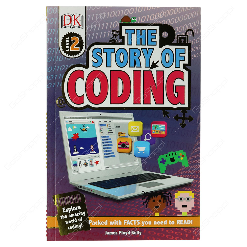 DK Readers Level 2 - Story Of Coding By James Floyd Kelly