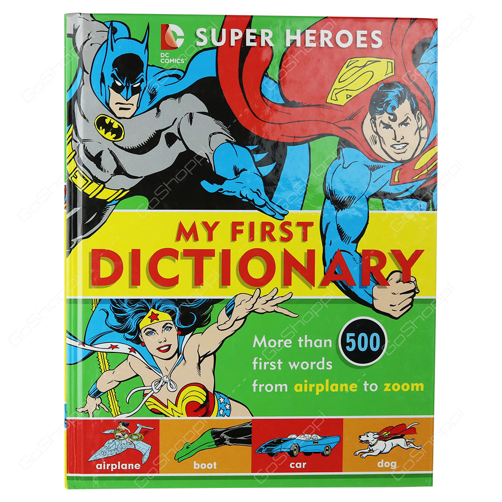 Dc Comics Super Heroes - My First Dictionary By Michael Robin