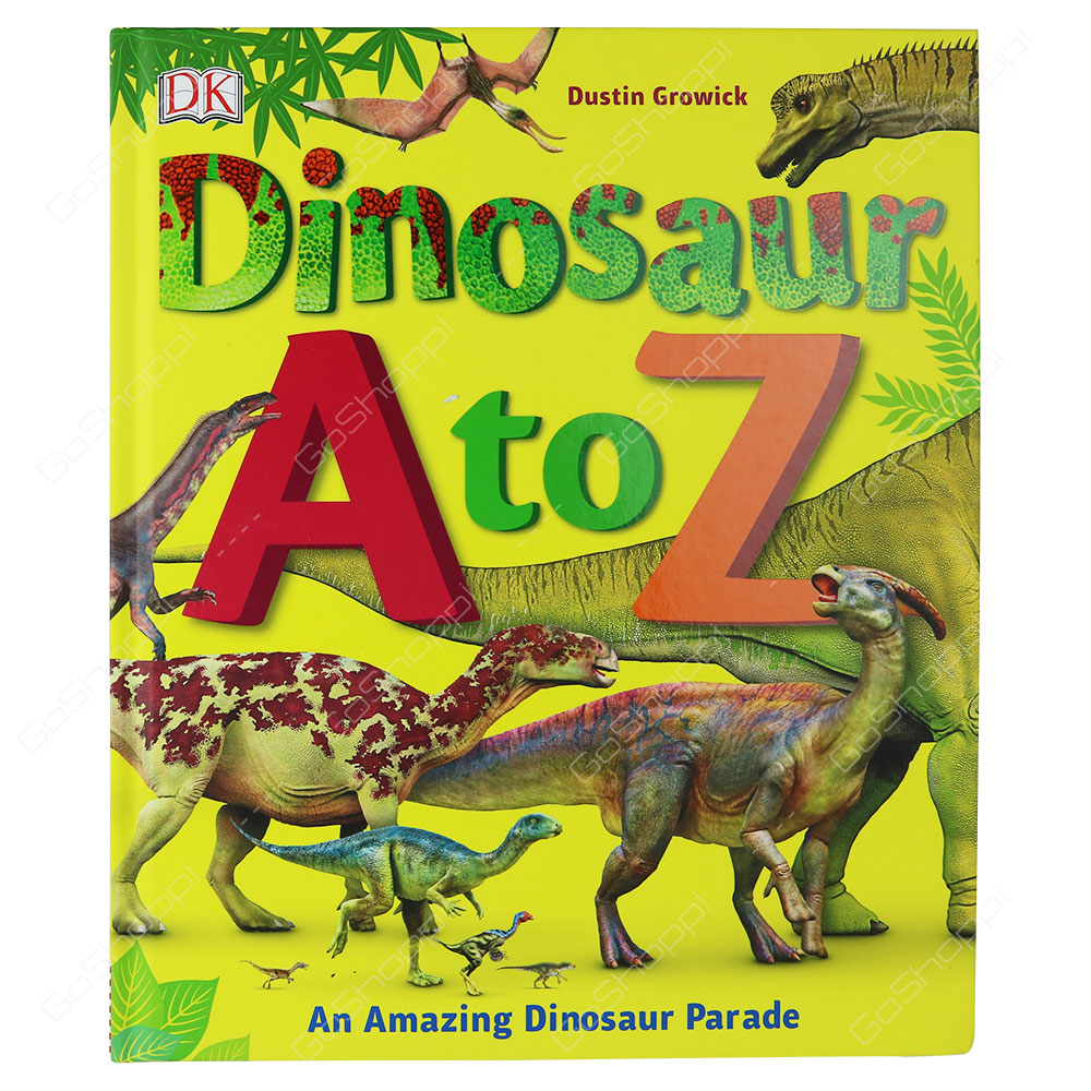 Dinosaur A To Z By Dustin Growick