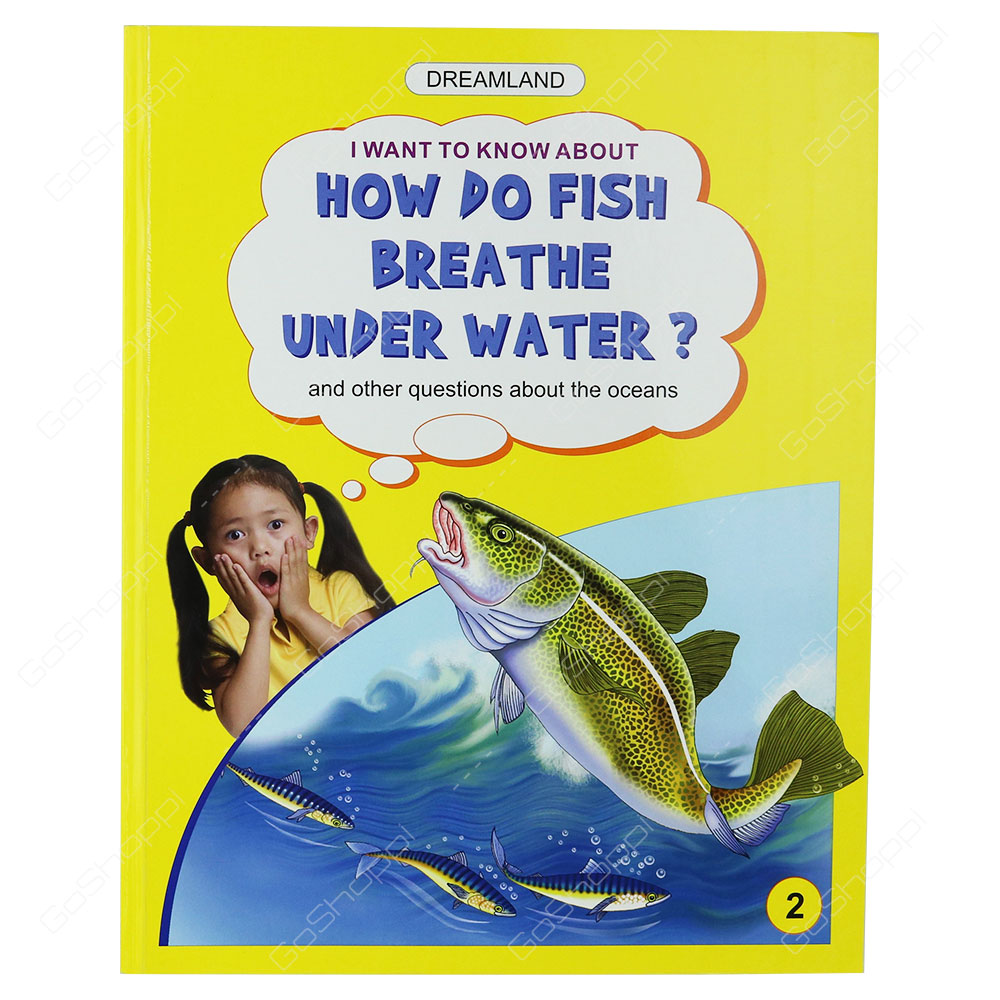 Dreamland - How Do Fish Breathe Under Water? 2nd Book By Ruchi Batra