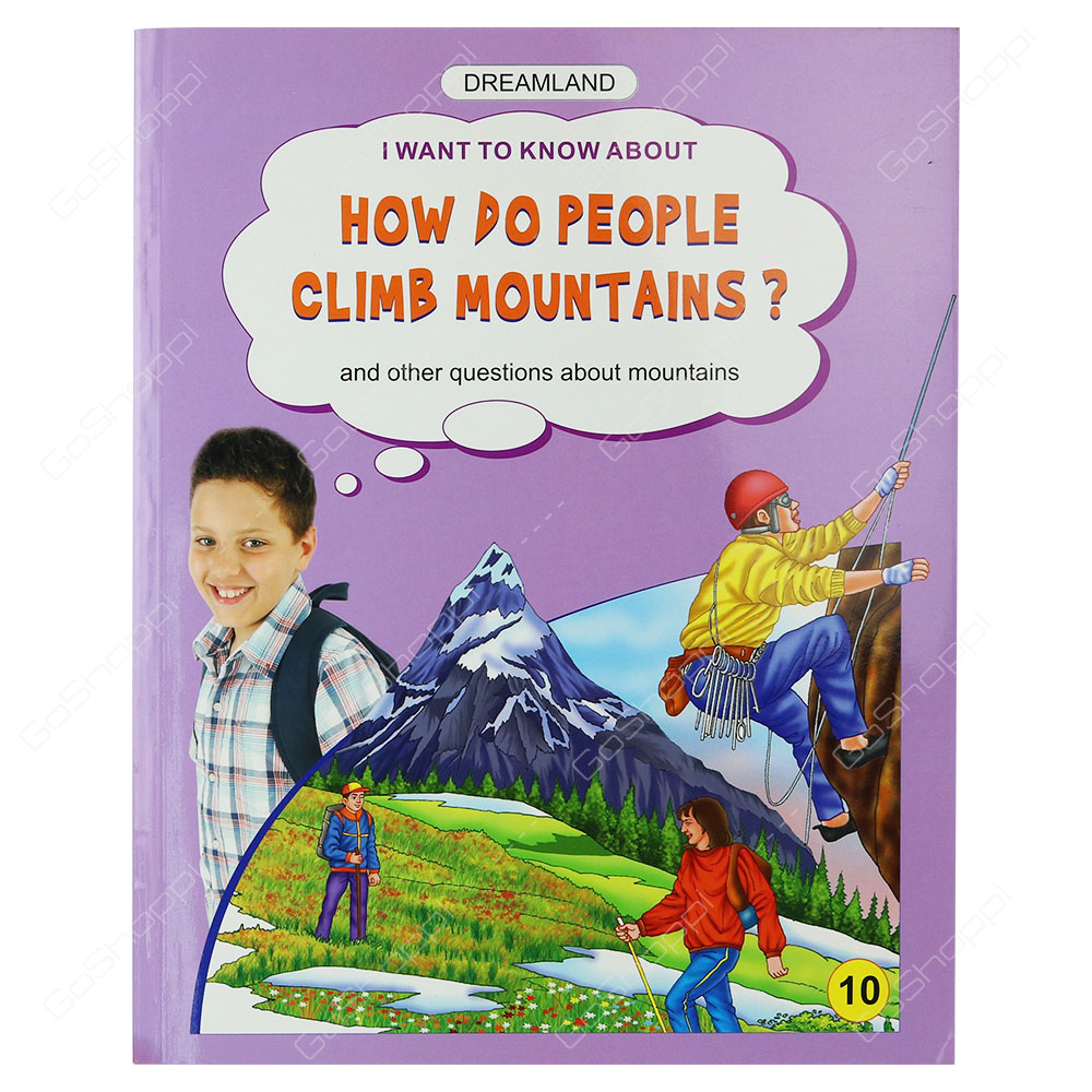 Dreamland - How Do People Climb Mountains? 10th Book By Meesha Khanna