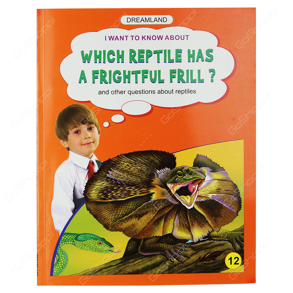 Dreamland - Which Reptile Has A Frightful Frill? 12th Book By Meesha Khanna