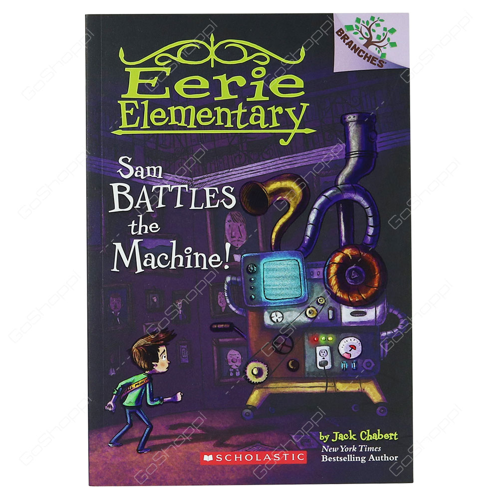 Eerie Elementary - Sam Battles The Machine! By Jack Chabert