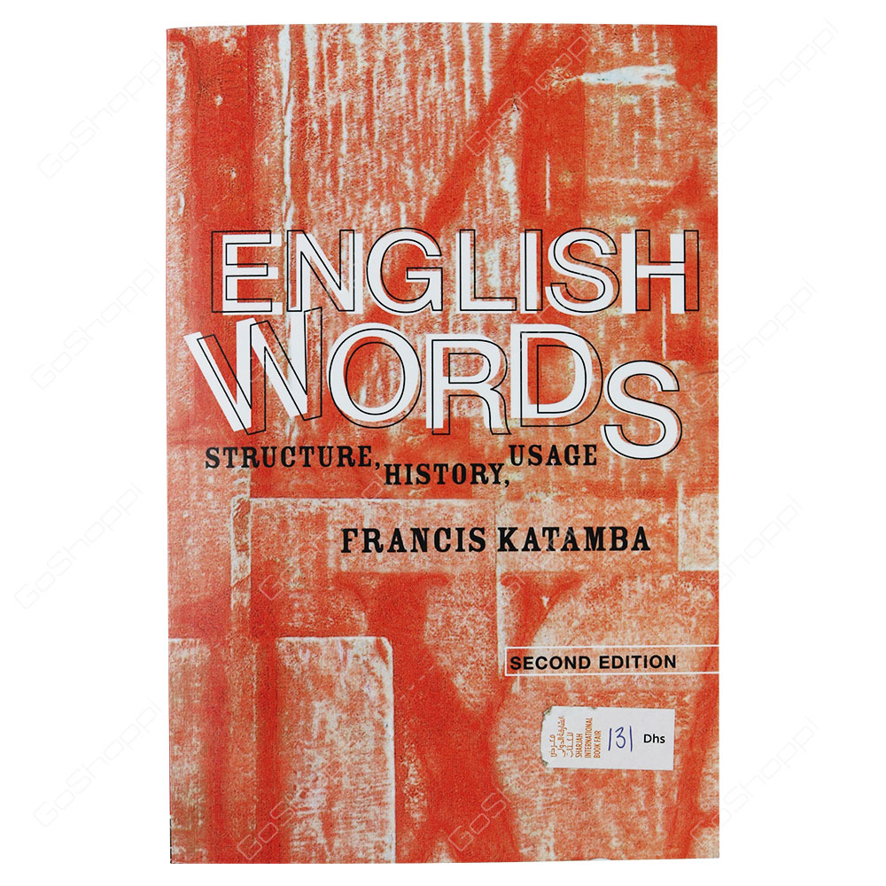 English Words Structure, History, Usage 2nd Edition By Francis Katamba