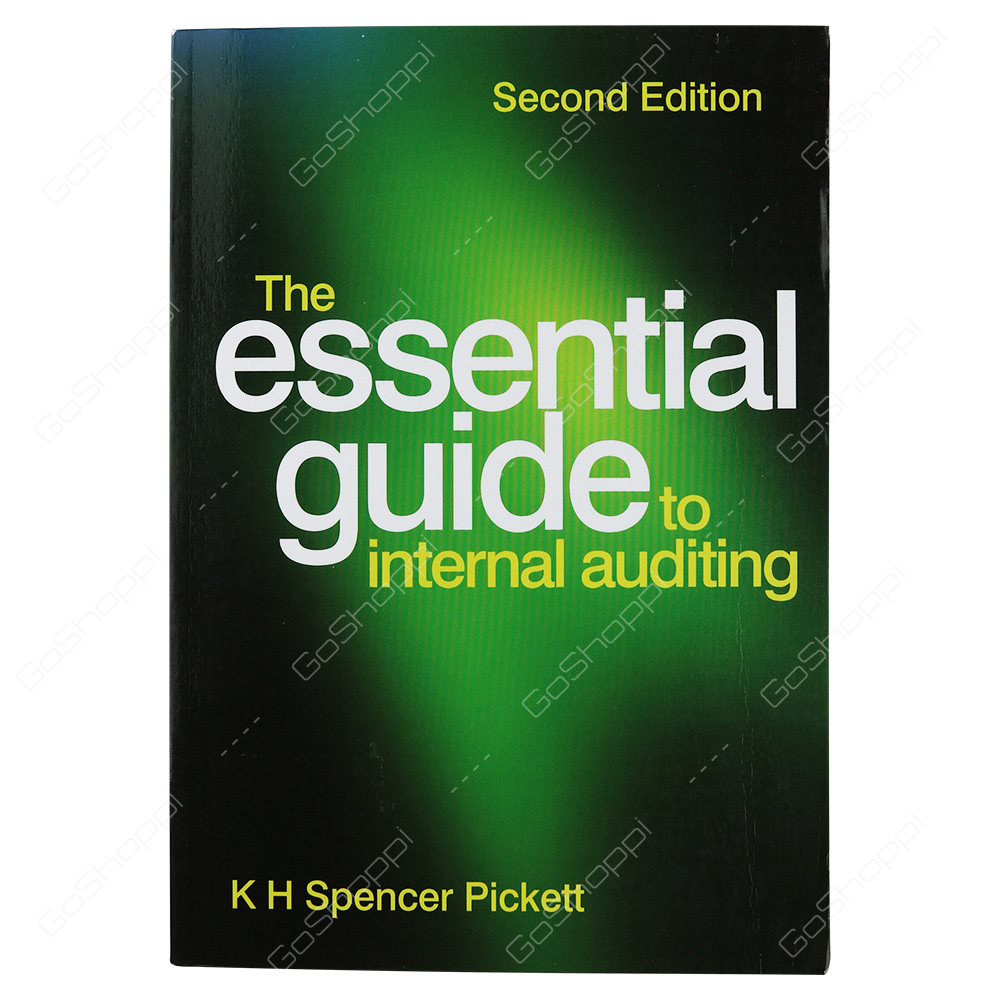 Essential Guide To Internal Auditing By K. H. Spencer Pickett