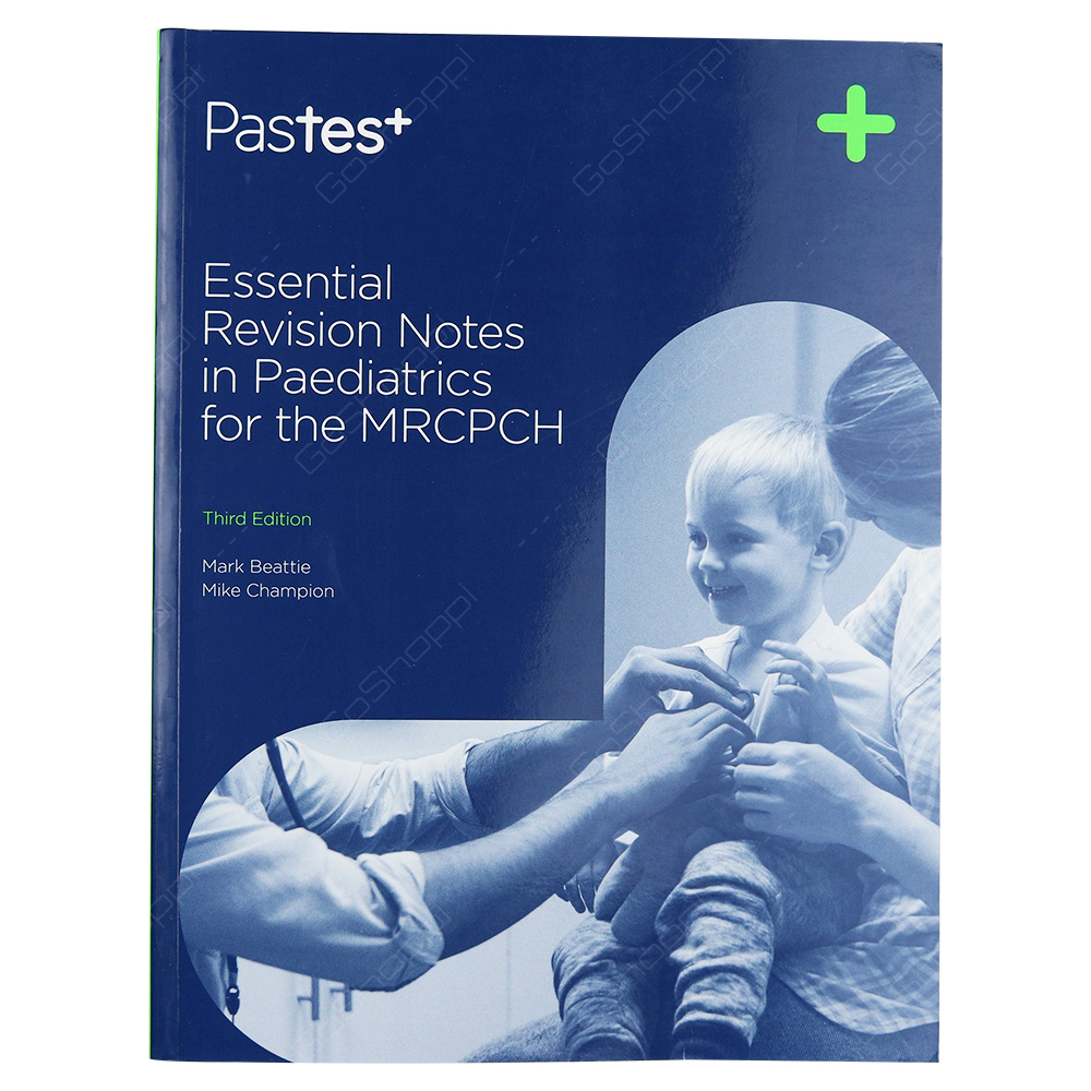 Essential Revision Notes In Paediatrics For The MRCPCH Third Edition