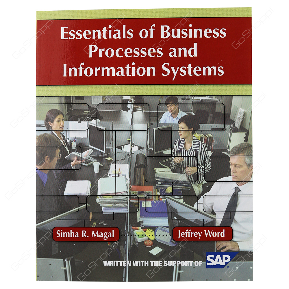 Essentials Of Business Processes And Information Systems By Simha R. Magal