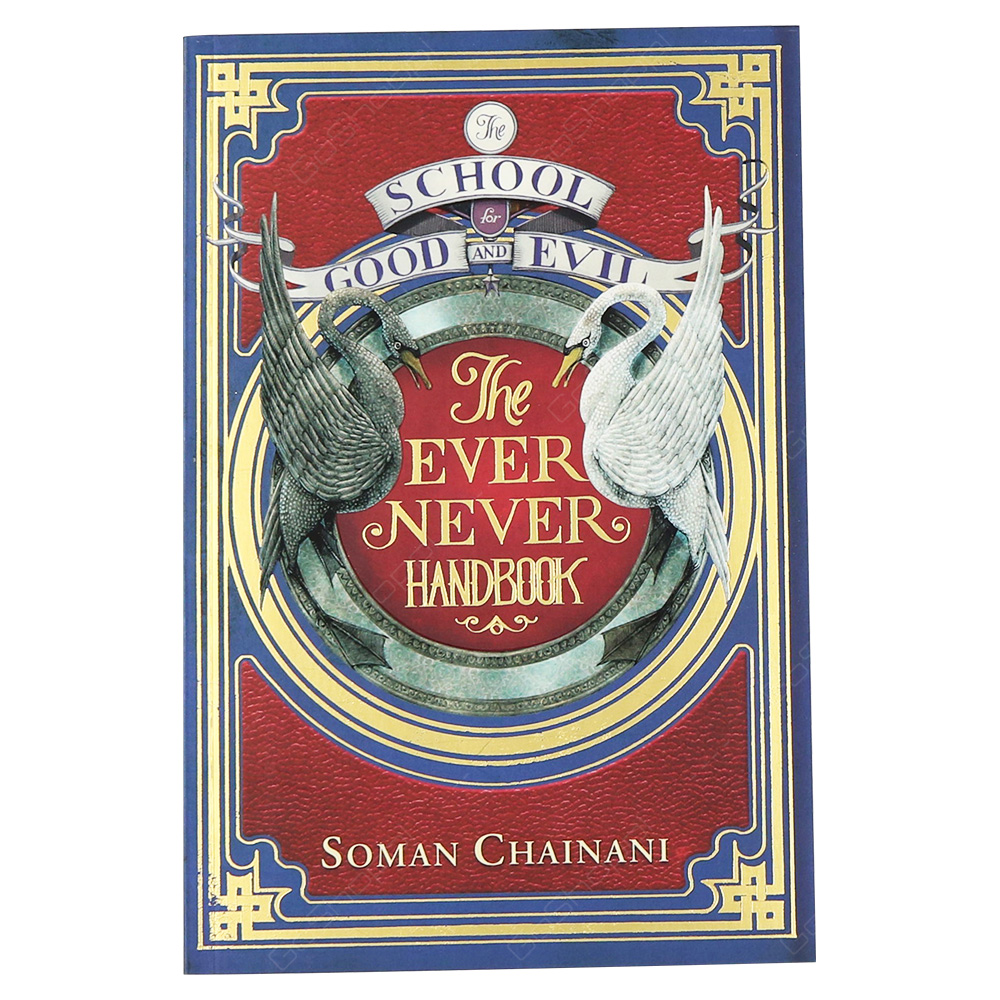 Ever Never Handbook - The School For Good And Evil
